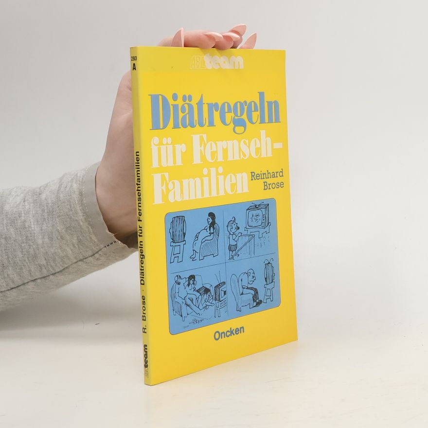 Reinhard Brose Diätregeln für Fernsehfamilien