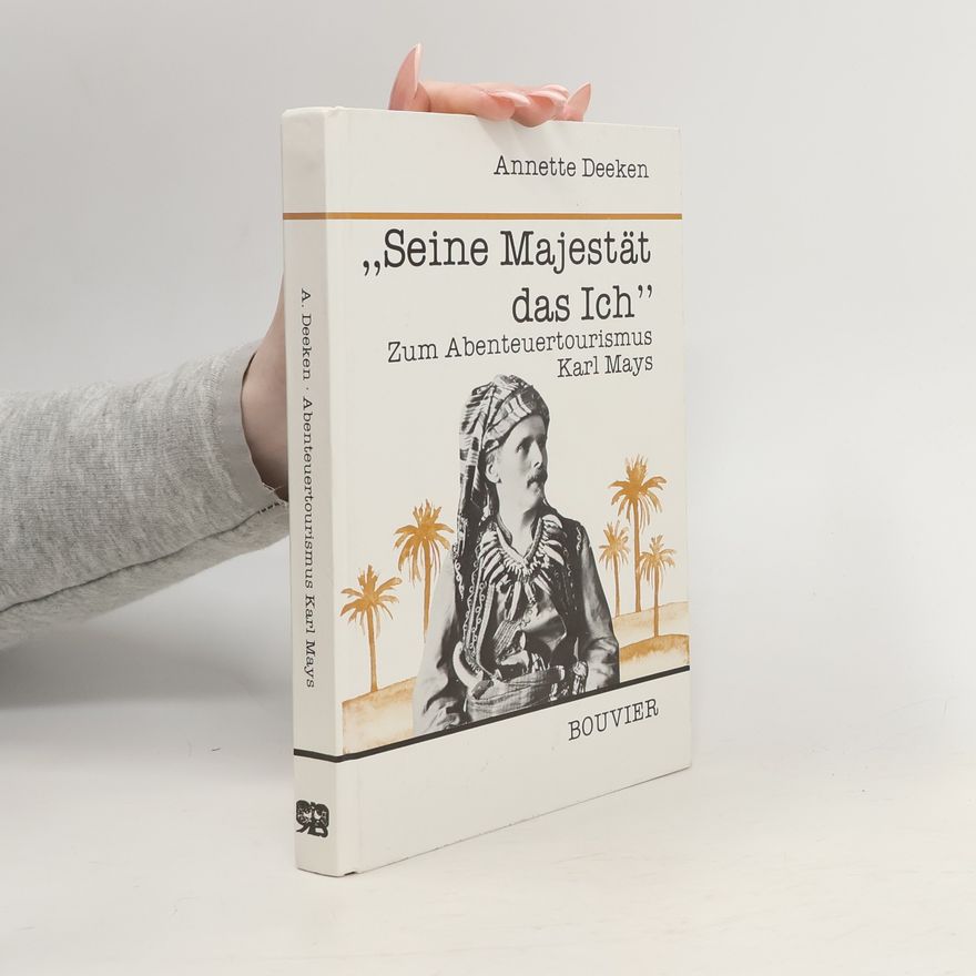 Annette Deeken "Seine Majestät das Ich"