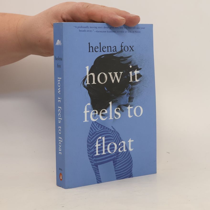 Helena Fox How It Feels to Float