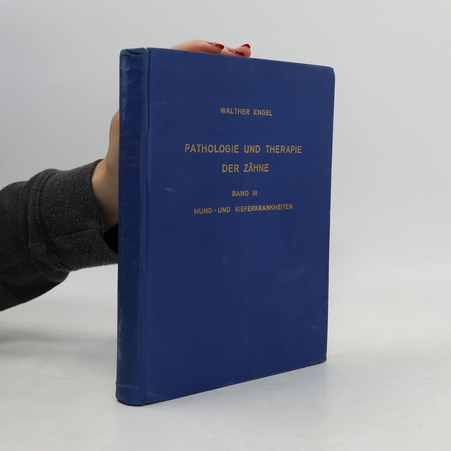 Walther Engel Pathologie und Therapie der Zähne III