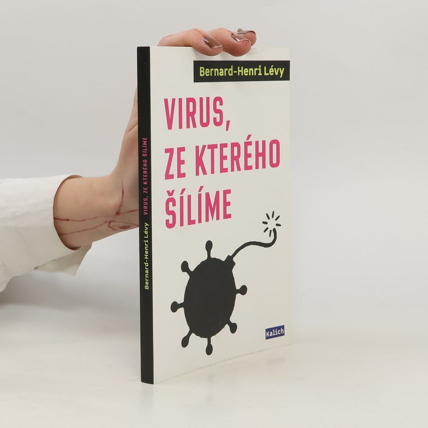 Bernard-Henri Lévy Virus, ze kterého šílíme