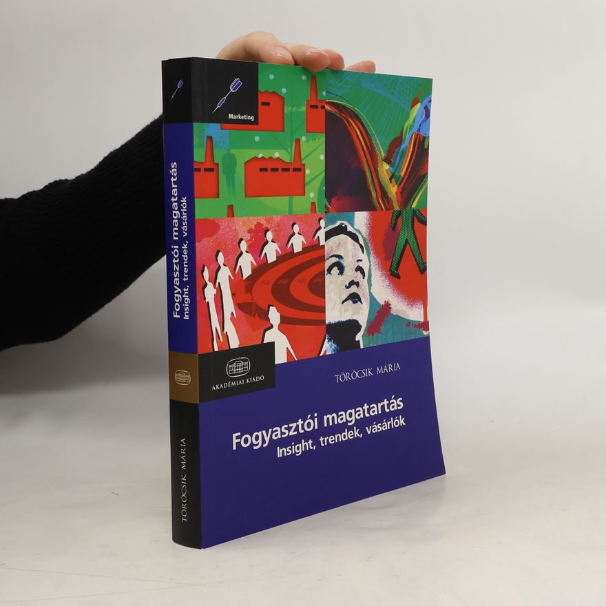 Mária Törőcsik Marketing: Fogyasztói magatartás