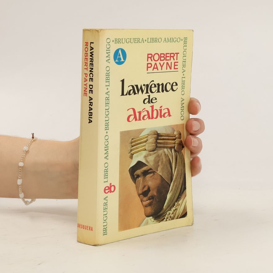 Robert Payne Lawrence de Arabia