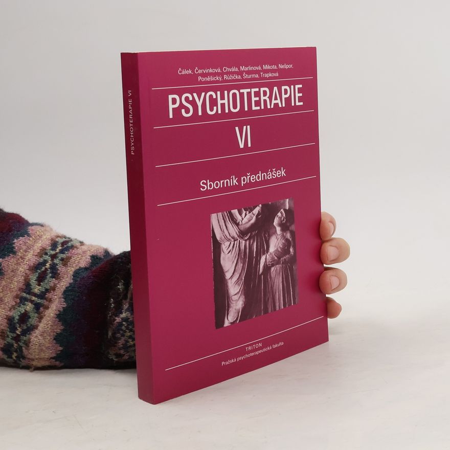 Oldřich Čálek Psychoterapie VI. Sborník přednášek