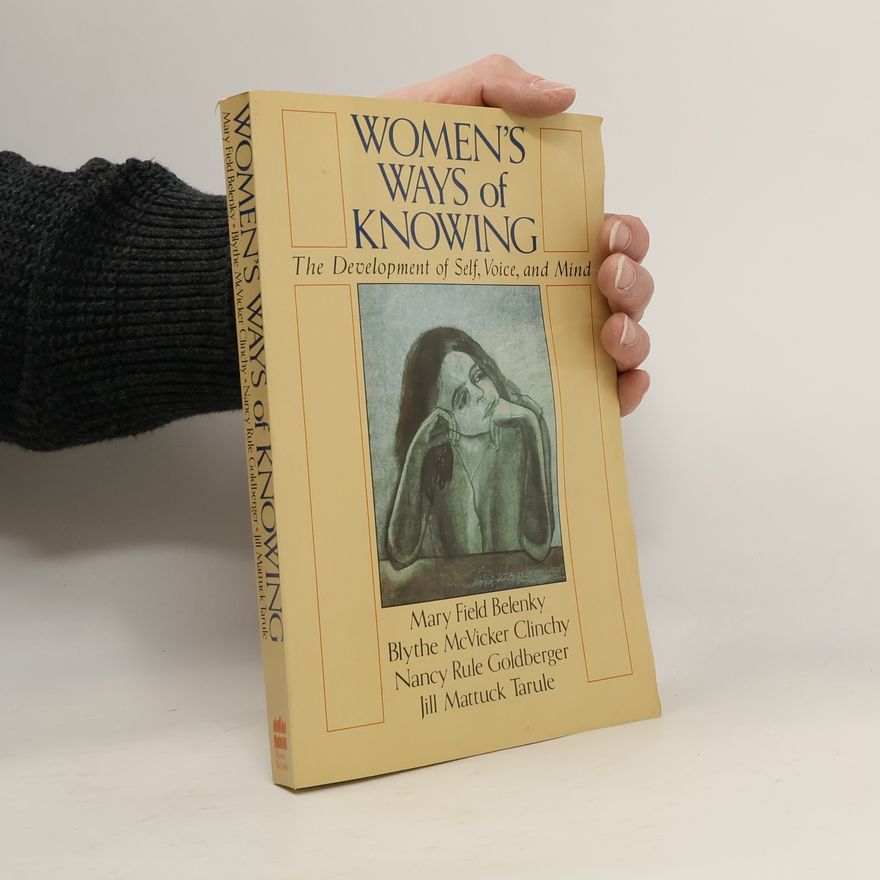Nancy Rule Goldberger Women's Ways of Knowing