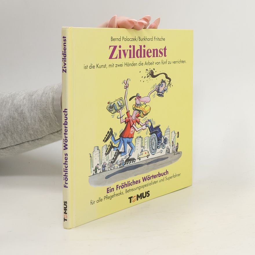 Bernd Poloczek Zivildienst. Ein fröhliches Wörterbuch