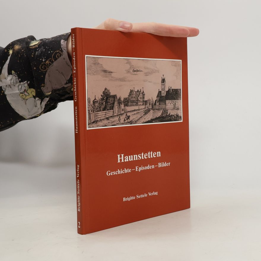 Various authors Haunstetten. Geschichte. Episoden. Bilder