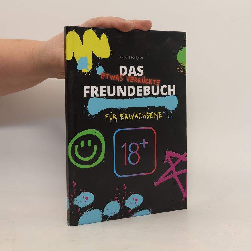 Pia Andrea Hänigsen Das (etwas verrückte) Freundebuch für Erwachsene