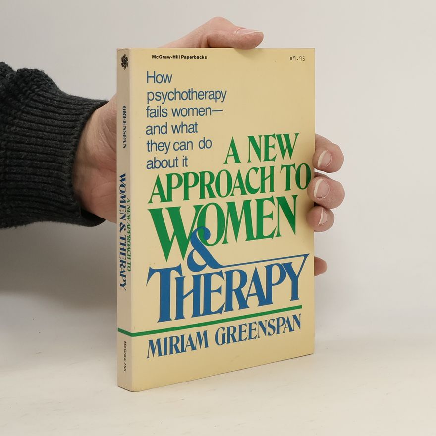 Miriam Greenspan A New Approach to Women & Therapy