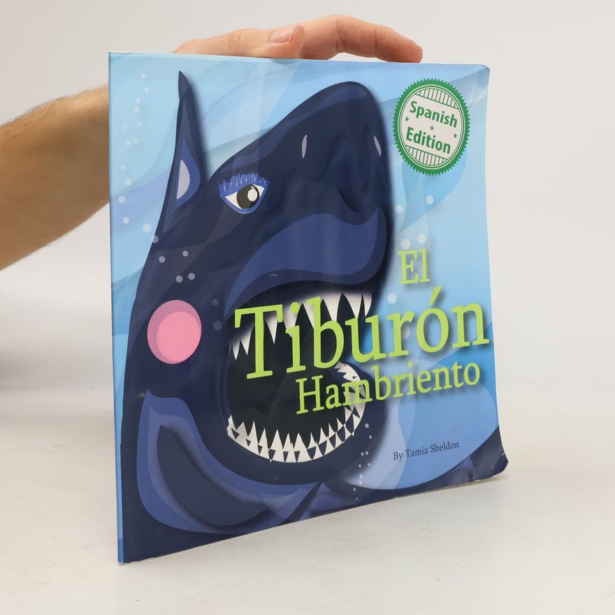 Tamia Sheldon Xist Kids Spanish Books: El tiburón hambriento - Spanish Edition