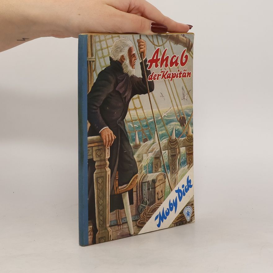 Herman Melville Ahab, der Kapitän