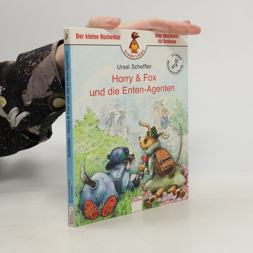 Ursel Scheffler Harry & Fox und die Enten-Agenten