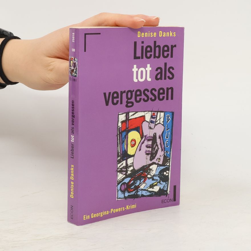 Denise Danks Lieber tot als vergessen. Ein Georgina-Powers-Krimi