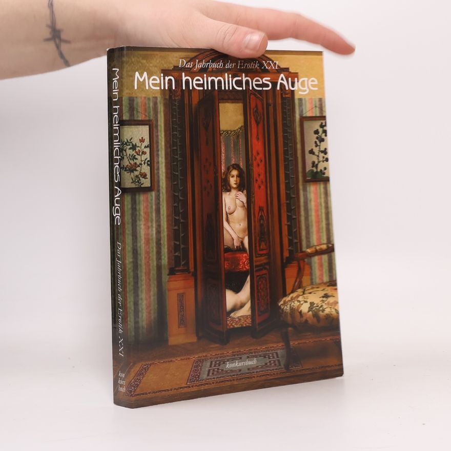 Autorenkollektiv Mein heimliches Auge, Das Jahrbuch der Erotik
