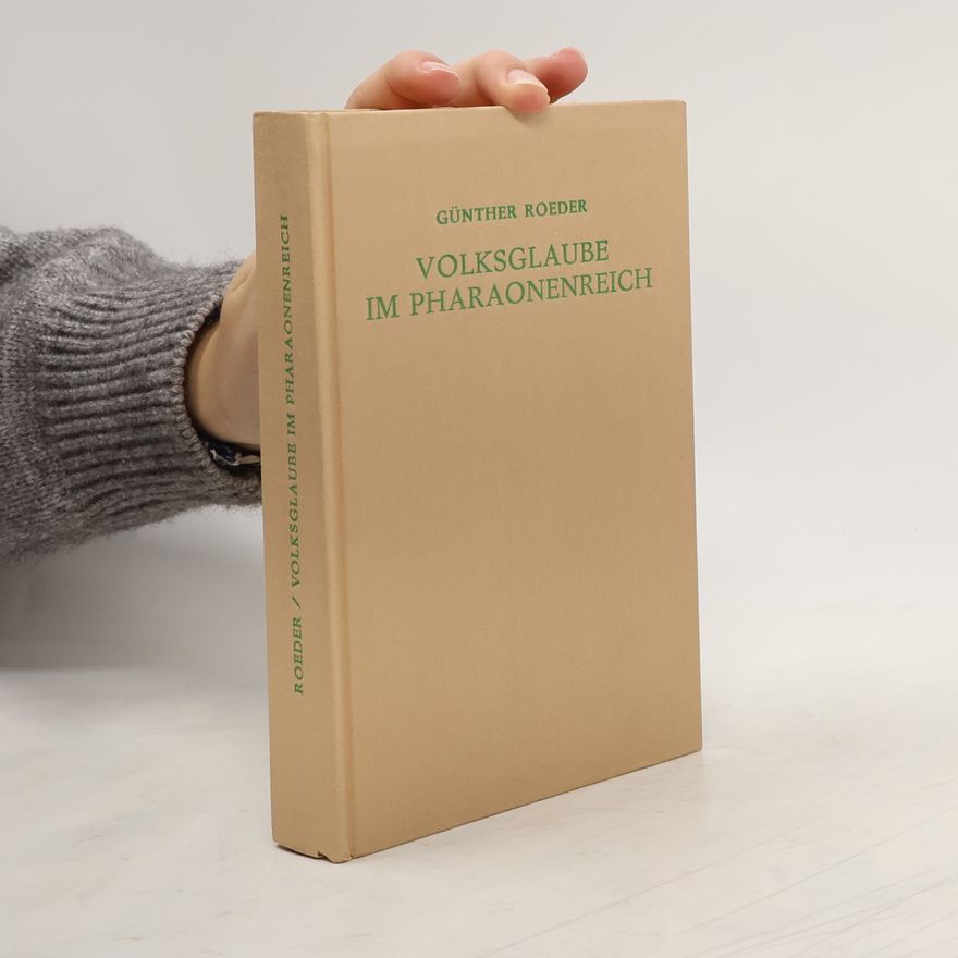 Günther Roeder Volksglaube im Pharaonenreich