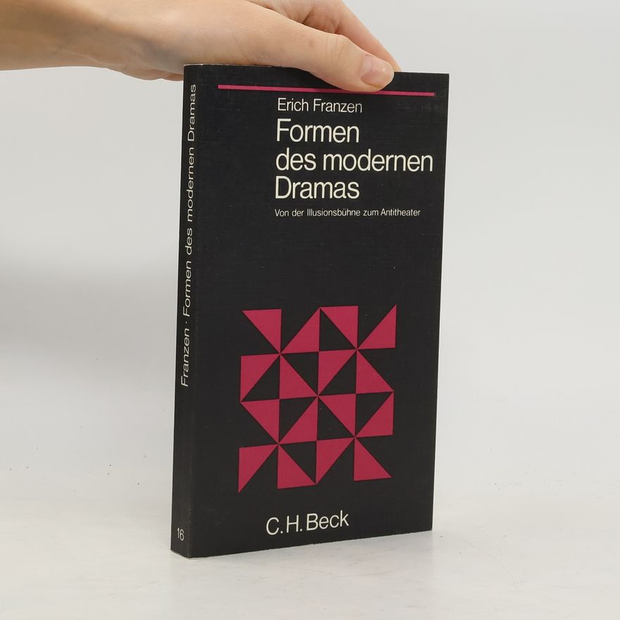 Erich Franzen Formen des modernen Dramas