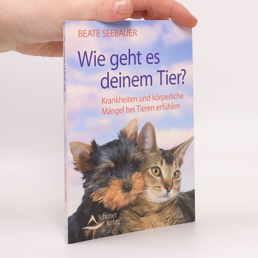 Beate Seebauer Wie geht es deinem Tier?