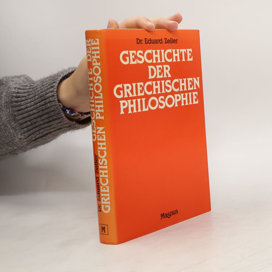 Dankwart-Paul Zeller Grundriss der Geschichte der griechischen Philosophie