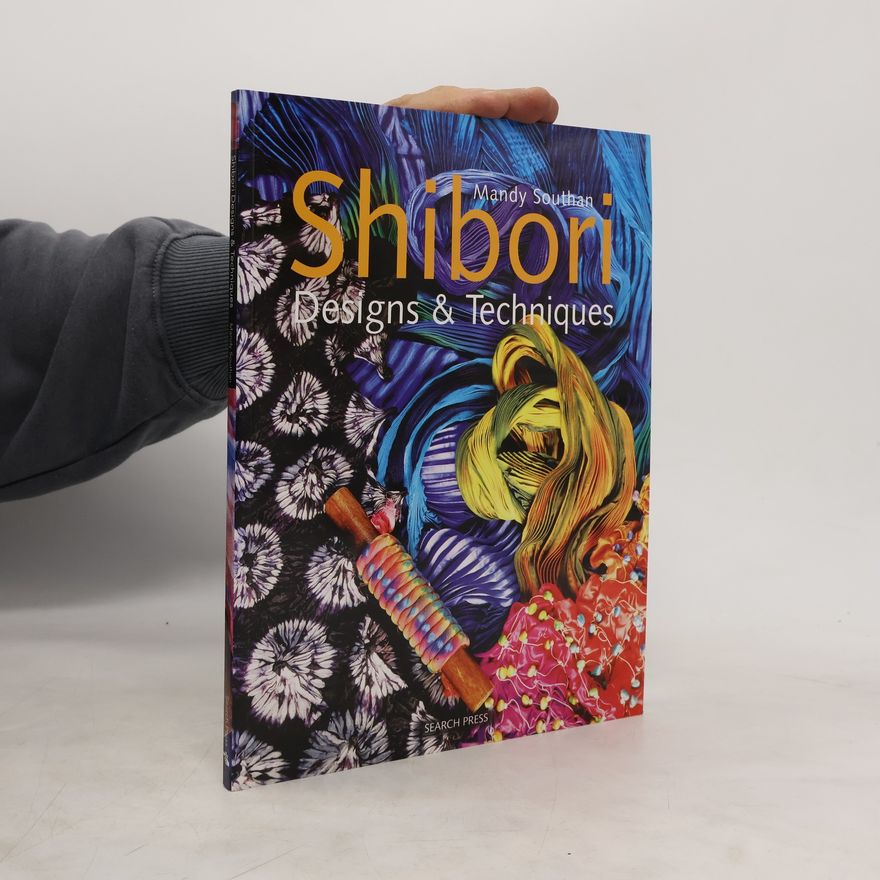 Mandy Southan Shibori Designs & Techniques