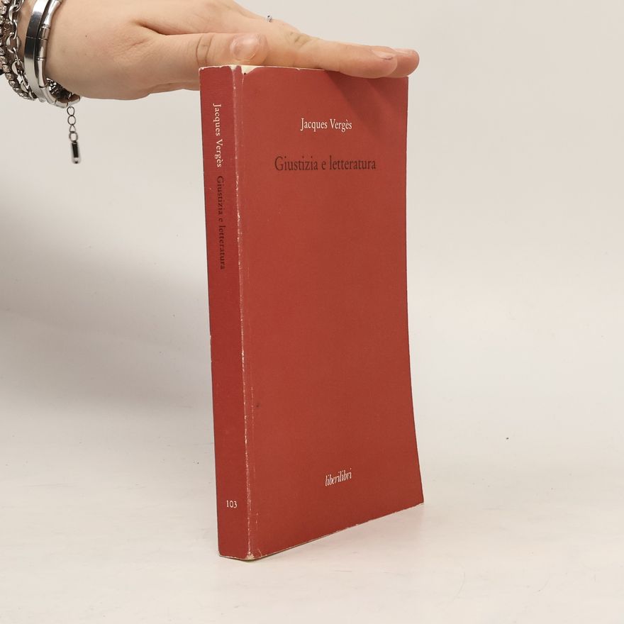 Jacques Vergès Giustizia e letteratura