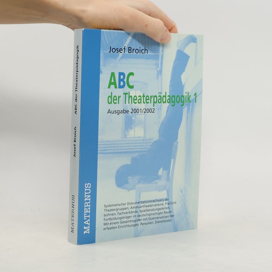 Josef Broich ABC der Theaterpädagogik, Ausgabe 2001/2002.