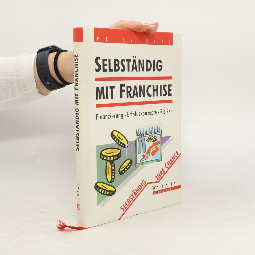 Peter Herz Selbständig mit Franchise