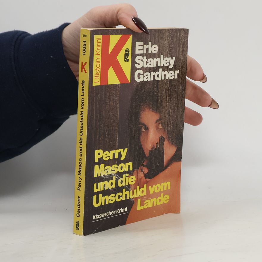 Erle Stanley Gardner Perry Mason und die Unschuld vom Lande