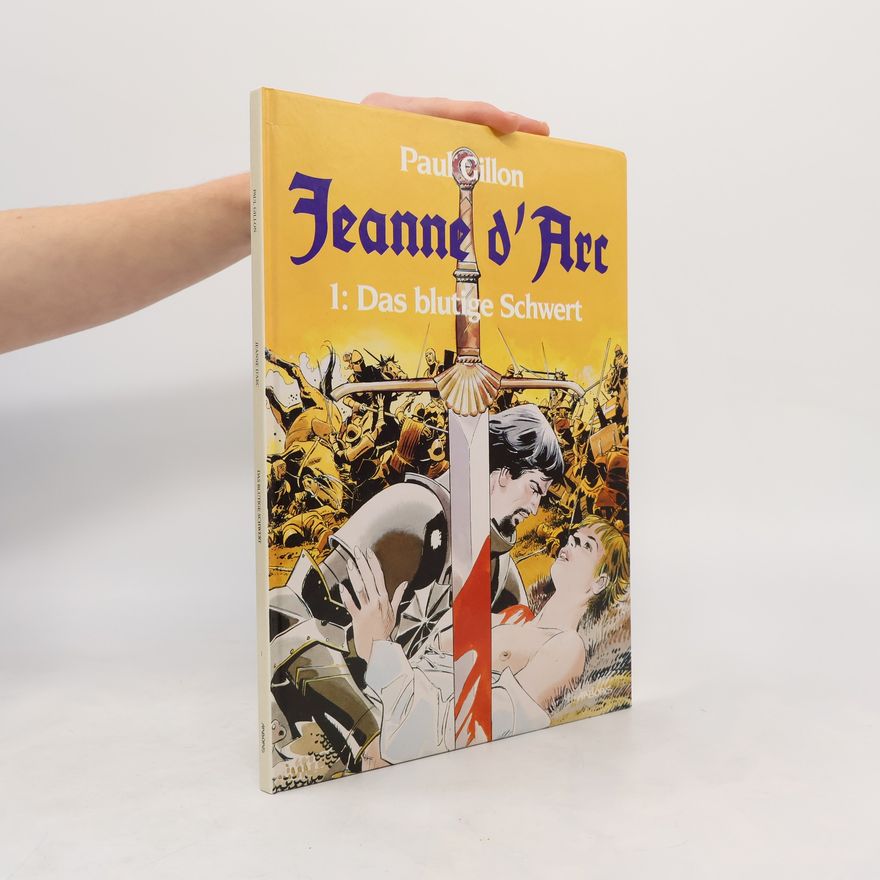 Paul Gillon Jeanne d'Arc 1: Das blutige Schwert