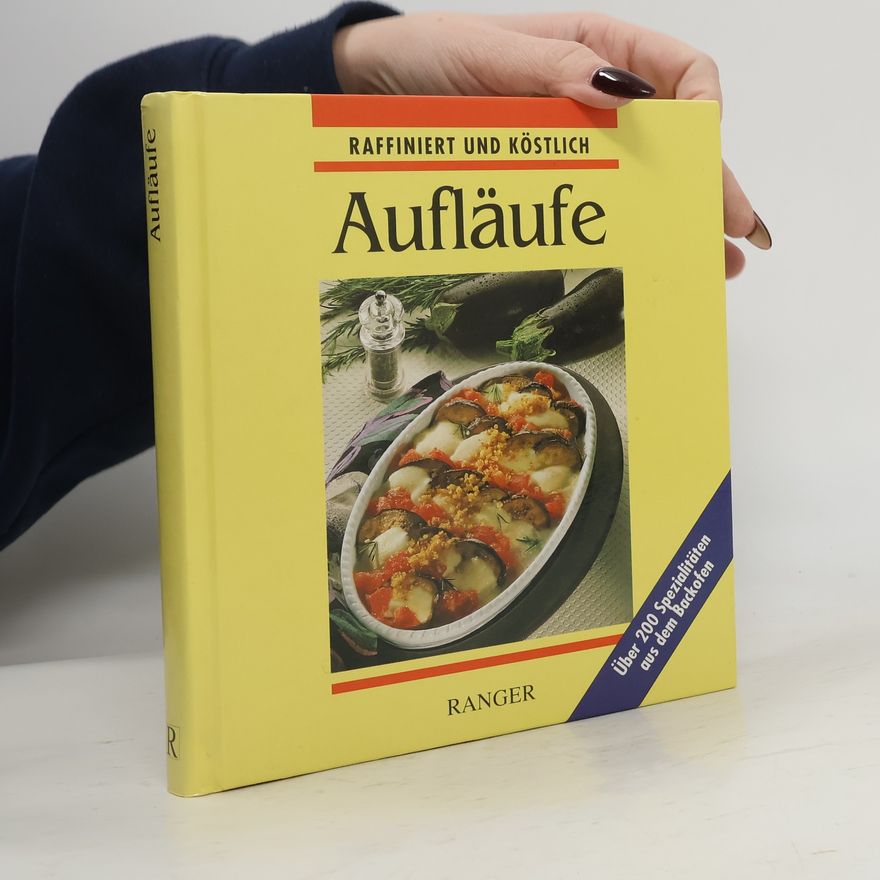 Kolektiv autorů Aufläufe. Raffiniert und Köstlich