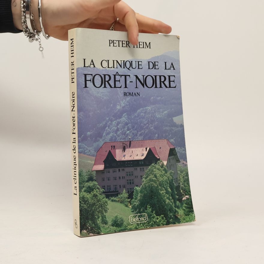 Hans-Peter Heim La clinique de la Forêt-Noire