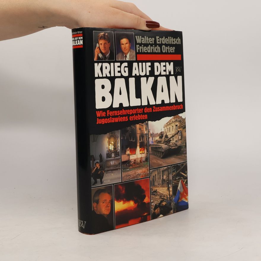 Walter Erdelitsch Krieg auf dem Balkan