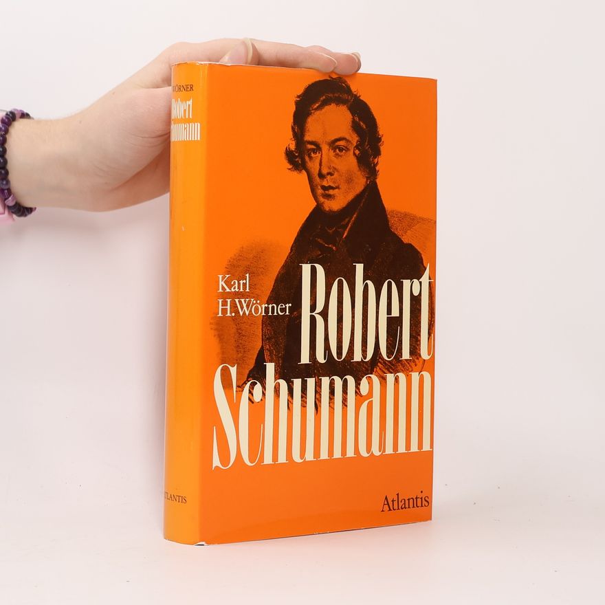 Karl Heinrich Wörner Robert Schumann