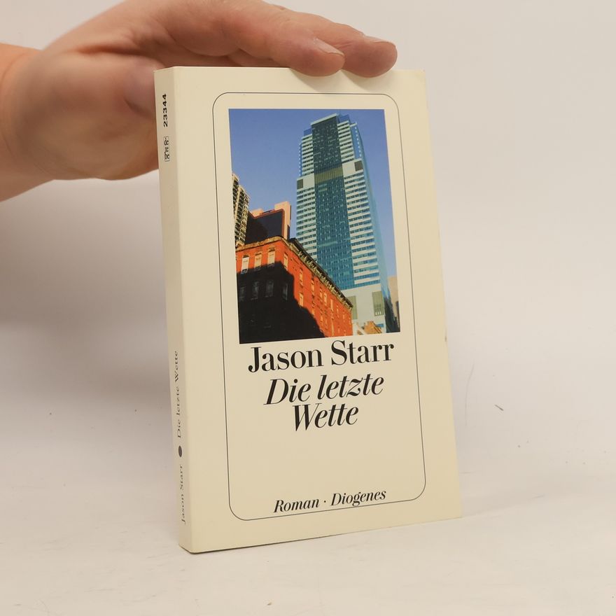 Jason Starr Die letzte Wette