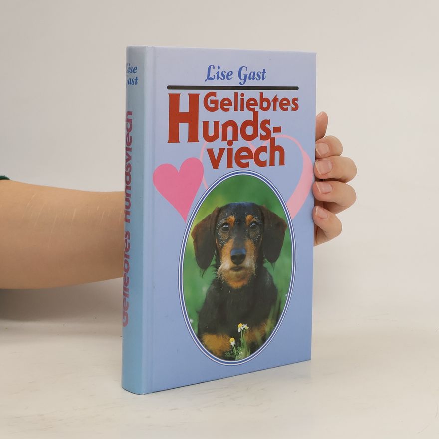 Lise Gast Geliebtes Hundsviech