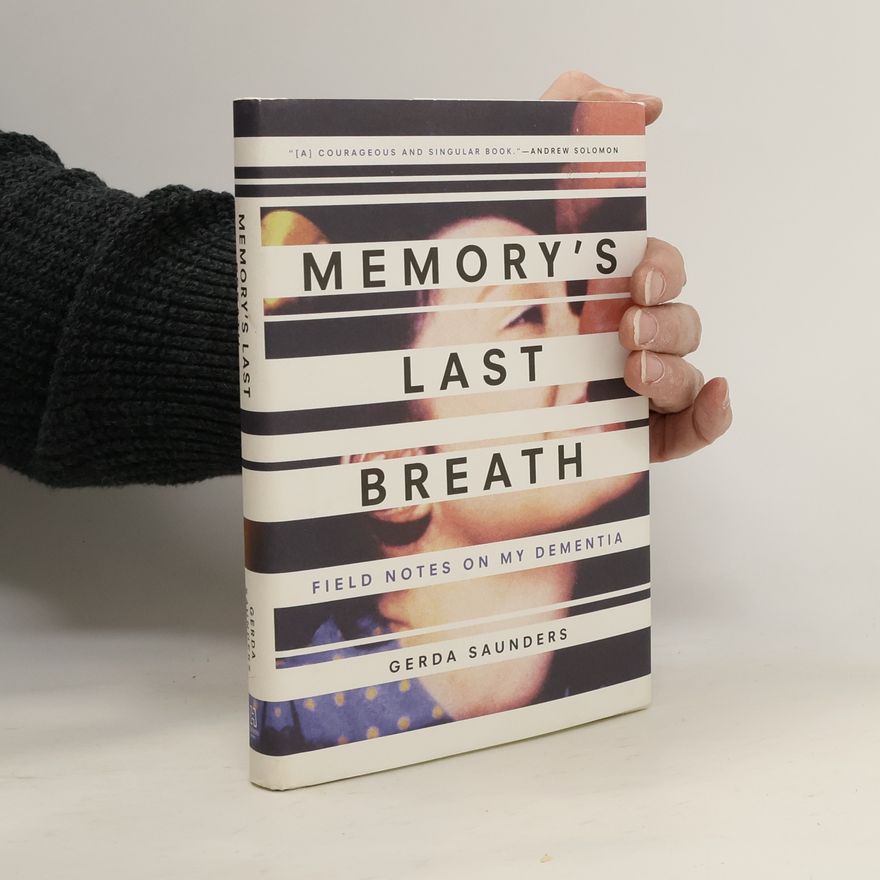 Gerda Saunders Memory's Last Breath