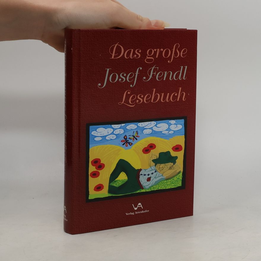 Josef Fendl Das große Lesebuch