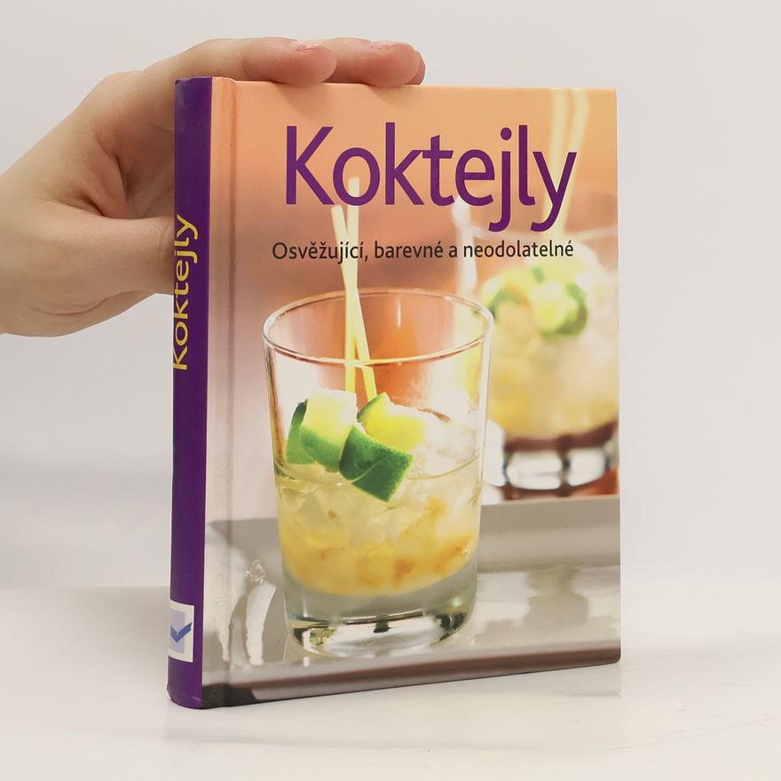 Autorenkollektiv Koktejly - Osvěžující, barevné a neodolatelné