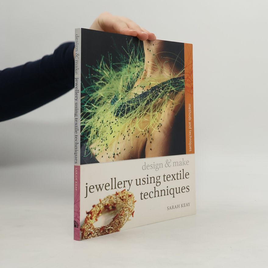 Sarah Keay Jewellery Using Textiles Techniques