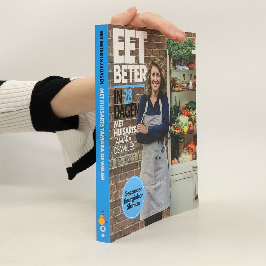 Tamara de Weijer Eet beter in 28 dagen met huisarts Tamara de Weijer