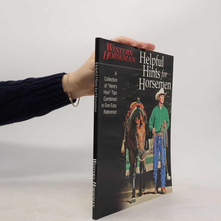 Western Horseman Western Horseman: Helpful Hints For Horsemen