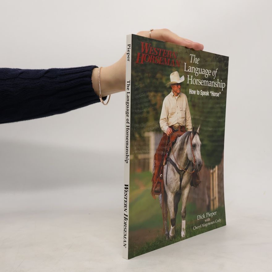 Dick Pieper Language of Horsemanship
