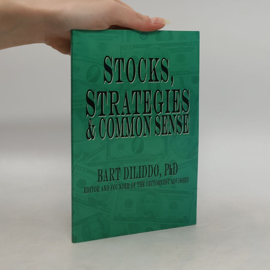 Bart Diliddo Stocks, Strategies & Common Sense