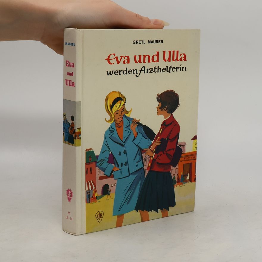 Gretl Maurer Eva und Ulla werden Arzthelferin