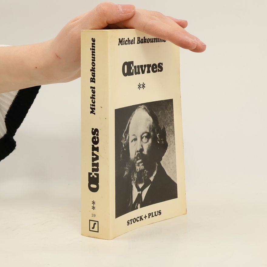 Mihail Aleksandrovič Bakunin Œuvres