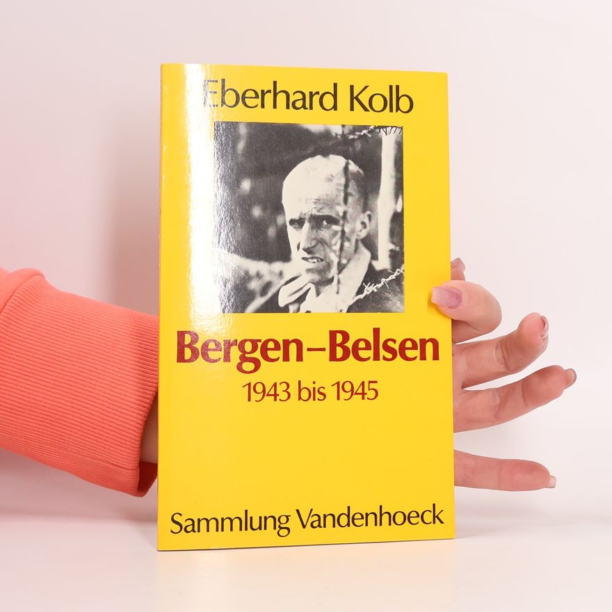 Eberhard Kolb Bergen-Belsen 1943 bis 1945
