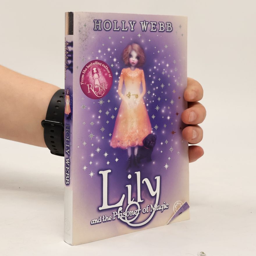 Holly Webbová Lily and the Prisoner of Magic