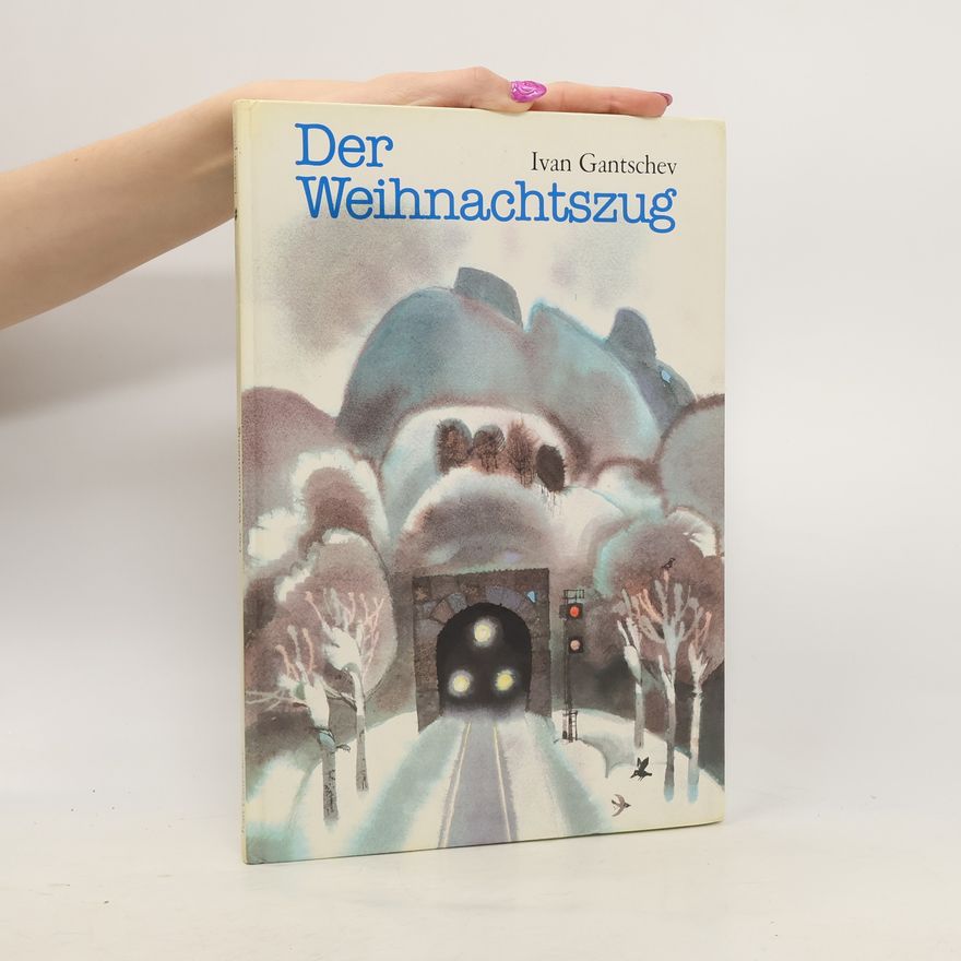 Ivan Gantschev Der Weihnachtszug