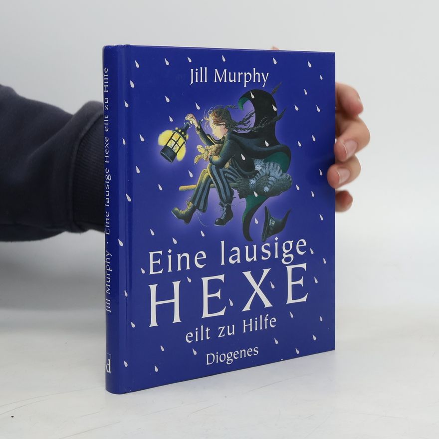 Jill Murphy Eine lausige Hexe eilt zu Hilfe