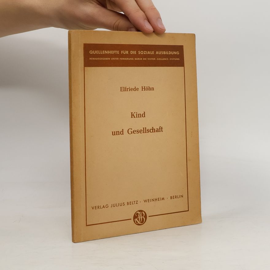 Elfriede Höhn Kind und Gesellschaft