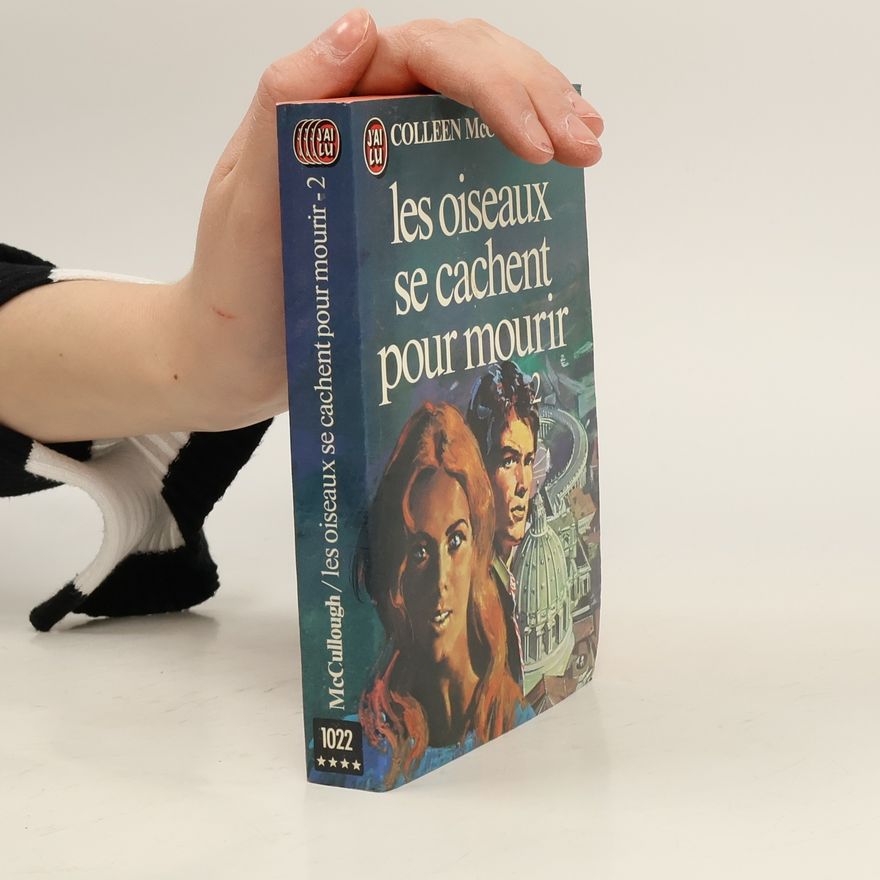 Colleen McCullough Les oiseaux se cachent pour mourir